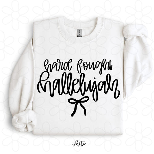 Hard Fought Hallelujah Custom Crewneck